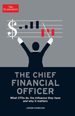 Seller image for The Chief Financial Officer: What CFOs Do, the Influence They Have, and Why It Matters (Hardback or Cased Book) for sale by BargainBookStores