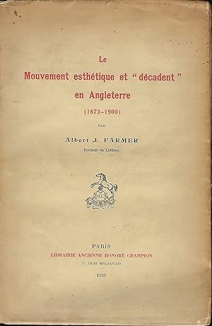 Seller image for LE MOUVEMENT ESTHETIQUE ET DECADENT EN ANGLETERRE (1873-1900) [THE AESTHETIC AND DECADENT MOVEMENT IN ENGLAND (1873-1900)] for sale by Antic Hay Books