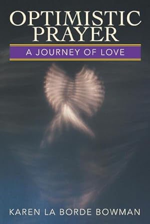 Seller image for Optimistic Prayer : A Journey of Love for sale by AHA-BUCH GmbH