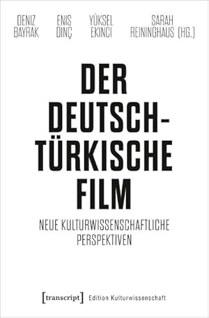 Bild des Verkufers fr Der deutsch-trkische Film : Neue kulturwissenschaftliche Perspektiven zum Verkauf von AHA-BUCH GmbH