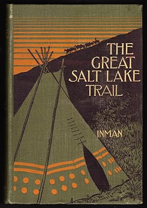 Seller image for The Great Salt Lake Trail for sale by Ironwood Books