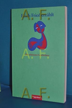Bild des Verkufers fr Erich Fried erzhlt : die schnsten Geschichten [zsgest. von Christiane Jessen] / Wagenbachs Sommerbuch zum Verkauf von Antiquarische Fundgrube e.U.