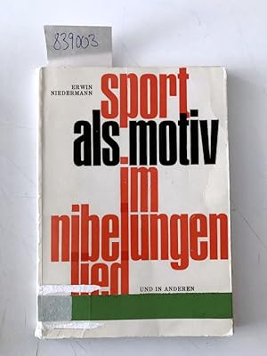 Bild des Verkufers fr Sport als Motiv im Nibelungenlied und in anderen mittelhochdeutschen Dichtungen aus sterreich. Theorie und Praxis der Leibesbungen. Band 45. zum Verkauf von Versand-Antiquariat Konrad von Agris e.K.