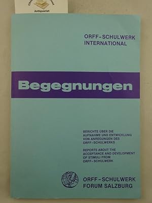 Image du vendeur pour Begegnungen. Berichte be die Aufnahme und Entwicklung von Anregungen des Orff-Schulwerks. Schriftleitung Hermann Regner. Redaktion Verena Maschat und Hanna Nikel. mis en vente par Chiemgauer Internet Antiquariat GbR