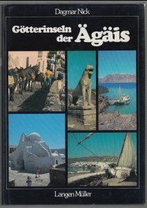 Götterinseln der Ägäis : 6 / Sechs Insel-Biographien. [Kt. im Text: C. Aumann]