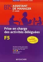 Seller image for Prise En Charge Des Activits Dlgues F5, Bts Assistant De Manager 2e Anne for sale by RECYCLIVRE