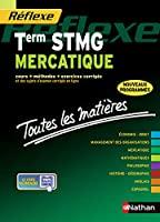 Seller image for Mercatique, Terminale Stmg : Cours, Mthodes, Exercices Corrigs : Nouveaux Programmes for sale by RECYCLIVRE