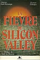 Seller image for La Fivre De Silicon Valley for sale by RECYCLIVRE