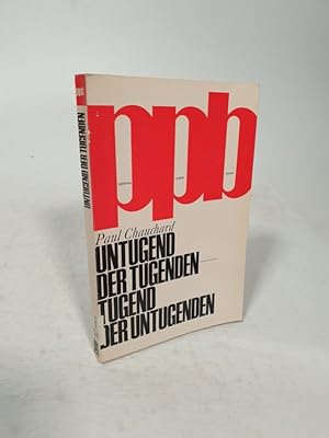 Bild des Verkufers fr Untugend der Tugenden - Tugend der Untugenden. zum Verkauf von Antiquariat Bookfarm