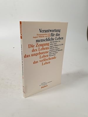 Bild des Verkufers fr Verantwortung fr das menschliche Leben. Die Zeugung des Lebens, das ungeborene Leben, das verlschende Leben. zum Verkauf von Antiquariat Bookfarm