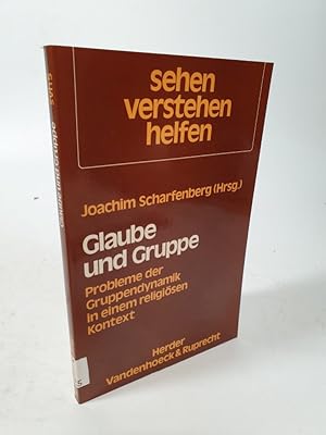 Bild des Verkufers fr Glaube und Gruppe. Probleme der Gruppendynamik in einem religisen Kontext. zum Verkauf von Antiquariat Bookfarm