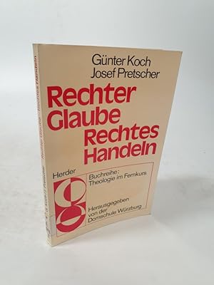 Bild des Verkufers fr Rechter Glaube - rechtes Handeln. zum Verkauf von Antiquariat Bookfarm