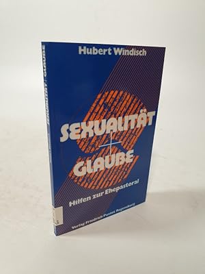 Seller image for Sexualitt und Glaube. Hilfen zur Ehepastoral. for sale by Antiquariat Bookfarm