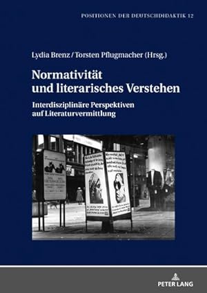Seller image for Normativitt und literarisches Verstehen : Interdisziplinre Perspektiven auf Literaturvermittlung for sale by AHA-BUCH GmbH