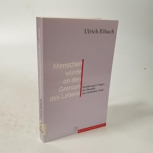 Seller image for Menschenwrde an den Grenzen des Lebens. Einf. in Fragen der Bioethik aus christl. Sicht. for sale by Antiquariat Bookfarm
