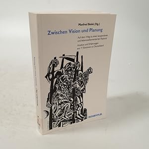 Imagen del vendedor de Zwischen Vision und Planung. Auf dem Weg zu einer kooperativen und lebensweitorientierten Pastoral. Anstze und Erfahrungen aus 11 Bistmern in Deutschland. a la venta por Antiquariat Bookfarm