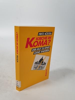 Seller image for Kirche im Koma? Der Mut zu einer ganz anderen. for sale by Antiquariat Bookfarm