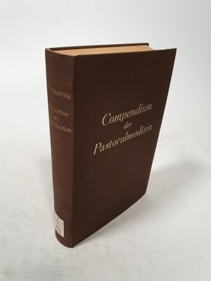 Bild des Verkufers fr Compendium der Pastoralmedizin. zum Verkauf von Antiquariat Bookfarm