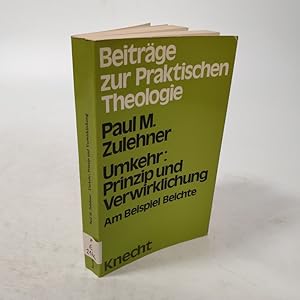 Bild des Verkufers fr Umkehr - Prinzip und Verwirklichung. Am Beispiel Beichte. zum Verkauf von Antiquariat Bookfarm