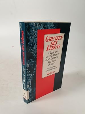 Imagen del vendedor de Grenzen des Lebens. Wider die Verwilderung von Sterben, Tod und Trauer. a la venta por Antiquariat Bookfarm