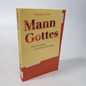 Bild des Verkufers fr Mann Gottes. Das Priesterbild in Literatur und Medien. zum Verkauf von Antiquariat Bookfarm