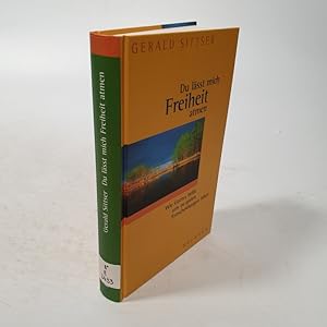 Seller image for Du lsst mich Freiheit atmen. Wie Gottes Wille uns zu guten Entscheidungen fhrt. for sale by Antiquariat Bookfarm