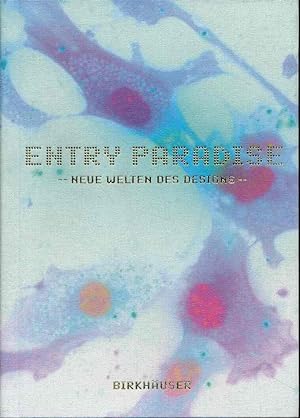 Entry paradise. Neue Welten des Designs. Aus Anlass der Entry 2006.