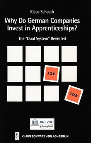 Why do German companies invest in apprenticeships? : The "dual system" revisited. [UNEVOC, Intern...