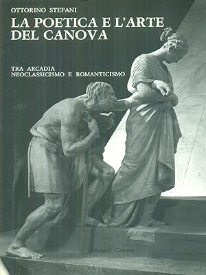 Seller image for La poetica e l'arte del Canova for sale by Miliardi di Parole