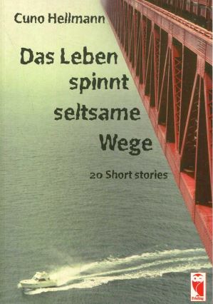 Bild des Verkufers fr Das Leben spinnt seltsame Wege: 20 Short stories zum Verkauf von Gabis Bcherlager