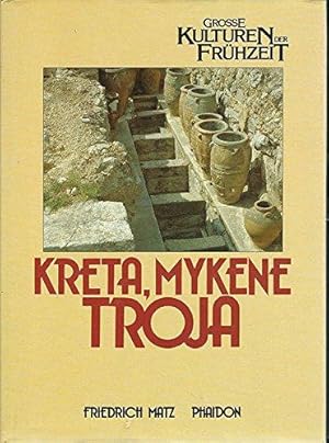 Imagen del vendedor de Kreta, Mykene, Troja - Grosse Kulturen der Frhzeit Band 6 a la venta por Die Buchgeister