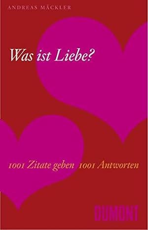 Image du vendeur pour Was ist Liebe?: 1001 Zitate geben 1001 Antworten mis en vente par Die Buchgeister