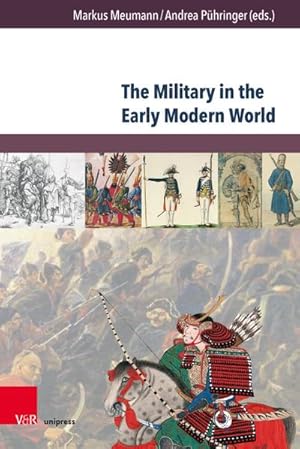 Bild des Verkufers fr The Military in the Early Modern World : A Comparative Approach zum Verkauf von AHA-BUCH GmbH