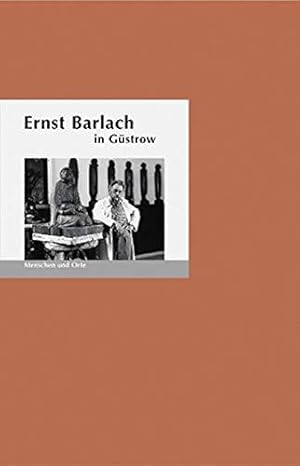Seller image for Ernst Barlach in Gstrow: Menschen und Orte (MENSCHEN UND ORTE / Leben und Leben for sale by Die Buchgeister