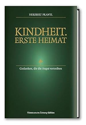 Seller image for Kindheit. Erste Heimat.: Neue Denkanste von Heribert Prantl: Gedanken, die die for sale by Die Buchgeister