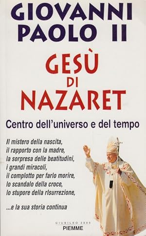 Seller image for Gesu` di Nazaret: Centro dell'universo e del tempo for sale by Arca dei libri di Lorenzo Casi