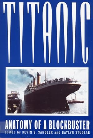 Image du vendeur pour Titanic : Anatomy of a Blockbuster mis en vente par GreatBookPrices
