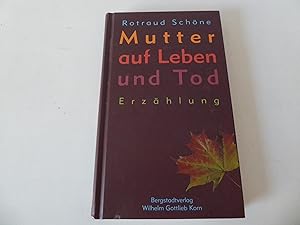 Seller image for Mutter auf Leben und Tod. Erzhlung. Hardcover for sale by Deichkieker Bcherkiste