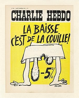 "CHARLIE HEBDO N°199 du 9/9/1974" Fac-similé original entoilé REISER / LA BAISSE C'EST DE LA COUI...