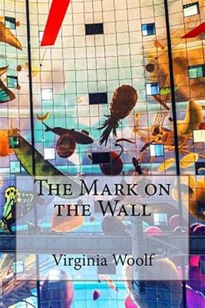 Seller image for Mark on the Wall Virginia Woolf for sale by GreatBookPrices