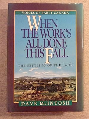 Seller image for When the Work's All Done This Fall:The Settling of the Land for sale by Book Nook