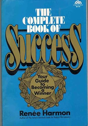 Seller image for THE COMPLETE BOOK OF SUCCESS Your Guide to Becoming a Winner for sale by The Avocado Pit