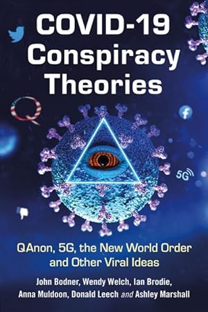 Bild des Verkufers fr Covid-19 Conspiracy Theories : QAnon, 5G, the New World Order and Other Viral Ideas zum Verkauf von GreatBookPricesUK