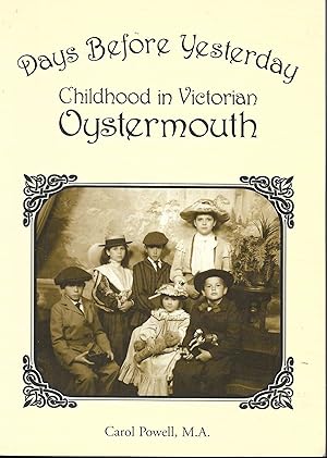 Days Before Yesterday. Childhood in Victorian Oystermouth