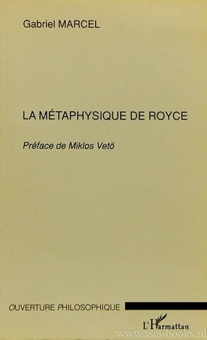 Immagine del venditore per La mtaphysique de Royce. Avec un appendice de textes publie et prface par Miklos Vet. venduto da Antiquariaat Isis