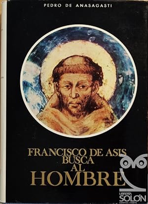 Francisco de Asís busca al hombre