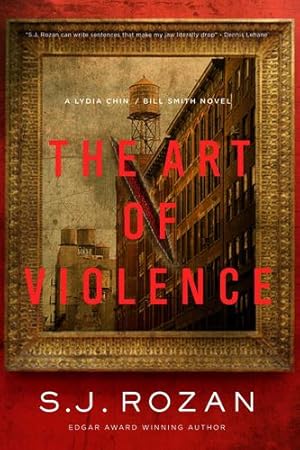 Seller image for The Art of Violence: A Lydia Chin/Bill Smith Novel (Lydia Chin/Bill Smith Mysteries) by Rozan, S. J. [Hardcover ] for sale by booksXpress