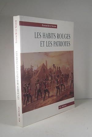 Bild des Verkufers fr Les Habits rouges et les Patriotes zum Verkauf von Librairie Bonheur d'occasion (LILA / ILAB)