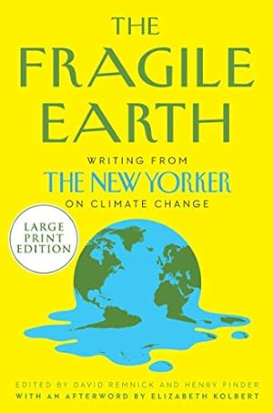 Bild des Verkufers fr The Fragile Earth: Writings from The New Yorker on Climate Change by Remnick, David, Finder, Henry [Paperback ] zum Verkauf von booksXpress