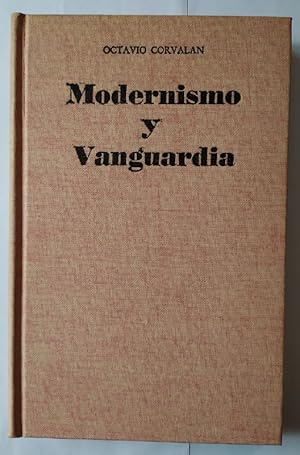 Imagen del vendedor de Modernismo y vanguardia. Coordenadas de la literatura hispanoamericana del siglo XX. a la venta por La Leona LibreRa